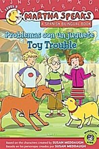 Martha Habla: Problemas Con un Juguete/Martha Speaks: Toy Trouble (Hardcover)