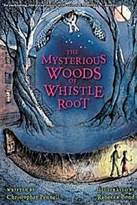 The Mysterious Woods of Whistle Root (Paperback)