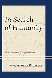 In Search of Humanity: Essays in Honor of Clifford Orwin (Hardcover)