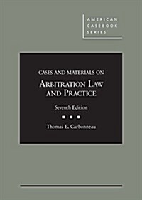 Cases and Materials on Arbitration Law and Practice (Hardcover, 7th, New)