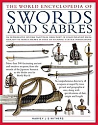 The World Encyclopedia of Swords and Sabres (Hardcover)