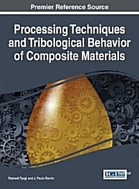 Processing Techniques and Tribological Behavior of Composite Materials (Hardcover)