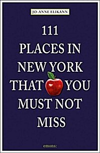 111 Places in New York That You Must Not Miss: Revised and Updated (Paperback, 2018)