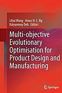 Multi-objective Evolutionary Optimisation for Product Design and Manufacturing (Paperback)