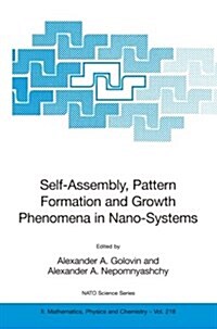 Self-Assembly, Pattern Formation and Growth Phenomena in Nano-Systems: Proceedings of the NATO Advanced Study Institute, Held in St. Etienne de Tinee, (Paperback, 2006)