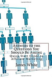 Answers to the Questions You Should Be Asking (Paperback)