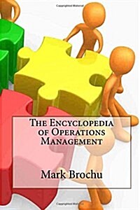 The Encyclopedia of Operations Management (Paperback)