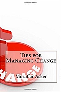 Tips for Managing Change (Paperback)