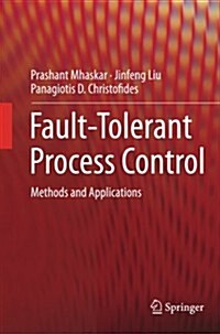Fault-Tolerant Process Control : Methods and Applications (Paperback)