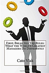 First, Break All the Rules (Paperback)