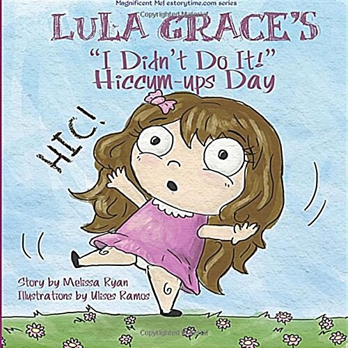 Lula Graces I Didnt Do It! Hiccum-ups Day (Paperback)