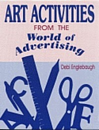 Art Activities from the World of Advertising (Paperback)