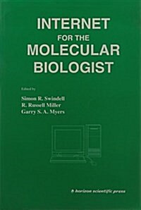 The Internet for the Molecular Biologist (Paperback, UK)