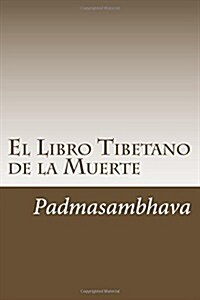 El Libro Tibetano de Los Muertos: Bardo-Thodol (Paperback)