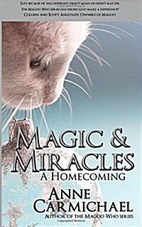 Magic & Miracles: A Homecoming (Paperback)