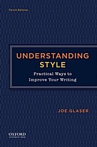 Understanding Style: Practical Ways to Improve Your Writing (Paperback, 3)