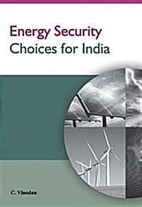 Energy Security Choices for India (Hardcover)