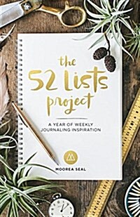 The 52 Lists Project: A Year of Weekly Journaling Inspiration (a Guided Self-Care Journal for Women with Prompts, Photos, and Illustrations) (Other)