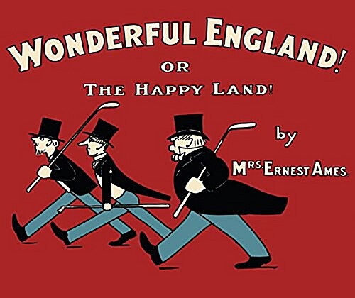 Wonderful England! : Or, the Happy Land (Paperback)