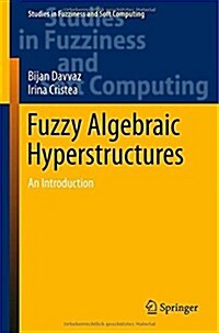 Fuzzy Algebraic Hyperstructures: An Introduction (Hardcover, 2015)