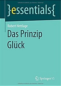 Das Prinzip Gl?k (Paperback, 2015)