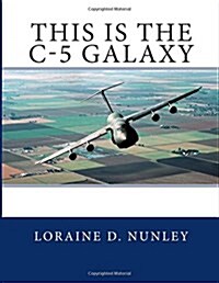 This Is the C-5 Galaxy (Paperback)