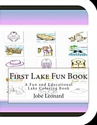 First Lake Fun Book: A Fun and Educational Lake Coloring Book (Paperback)