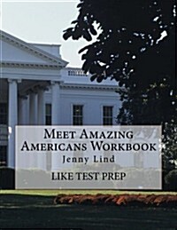 Meet Amazing Americans Workbook: Jenny Lind (Paperback)