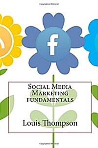 Social Media Marketing Fundamentals (Paperback)