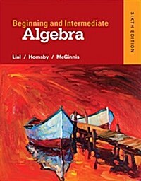 Beginning and Intermediate Algebra (Hardcover, 6, Revised)