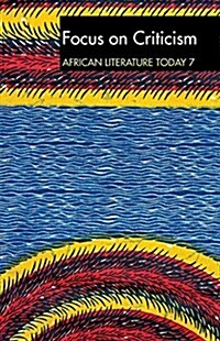 ALT 7 Focus on Criticism:  African Literature Today : A Review (Paperback)