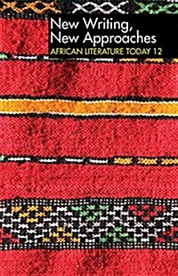 ALT 12 New Writing, New Approaches: African Literature Today : A Review (Paperback)