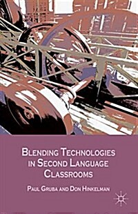 [중고] Blending Technologies in Second Language Classrooms (Paperback)