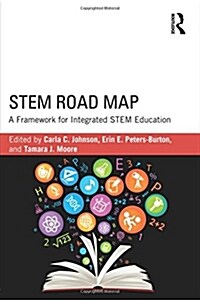 Stem Road Map : A Framework for Integrated Stem Education (Paperback)
