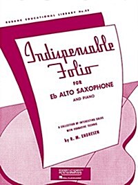 Indispensable Folio - Eb Alto Saxophone and Piano (Paperback)