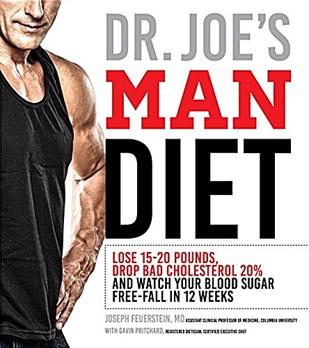 Dr. Joes Man Diet: Lose 15-20 Pounds, Drop Bad Cholesterol 20% and Watch Your Blood Sugar Free-Fall in 12 Weeks (Paperback)