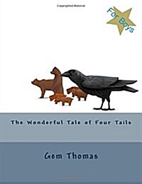 The Wonderful Tale of Four Tails (Paperback)