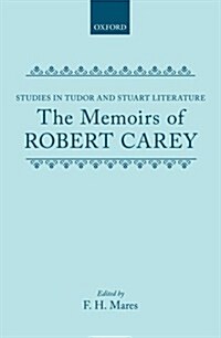 The Memoirs of Robert Carey (Hardcover)