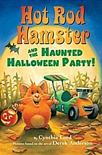 Hot Rod Hamster and the Haunted Halloween Party! (Hardcover)