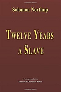 Twelve Years a Slave (Paperback)