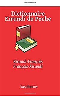 Dictionnaire Kirundi de Poche: Kirundi-Fran?is, Fran?is-Kirundi (Paperback)