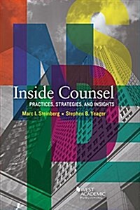 Inside Counsel, Practices, Strategies, and Insights (Paperback, New)