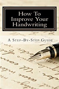 How to Improve Your Handwriting (Paperback)