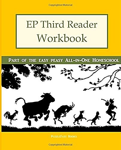 Ep Third Reader Workbook: Part of the Easy Peasy All-In-One Homeschool (Paperback)