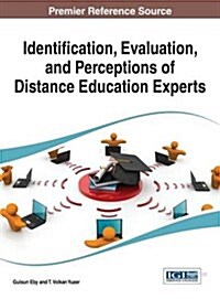 Identification, Evaluation, and Perceptions of Distance Education Experts (Hardcover)