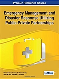 Emergency Management and Disaster Response Utilizing Public-private Partnerships (Hardcover)