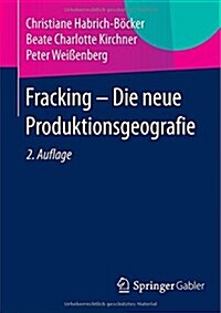 Fracking - Die Neue Produktionsgeografie (Paperback, 2, 2., Aktualisier)