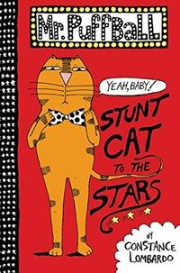 Mr. Puffball: Stunt Cat to the Stars (Hardcover)