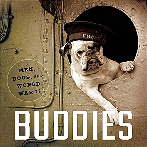 Buddies: Heartwarming Photos of GIS and Their Dogs in World War II (Paperback)