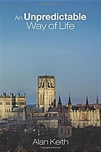An Unpredictable Way of Life (Paperback)